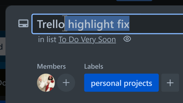 Visibly selected Trello card text.