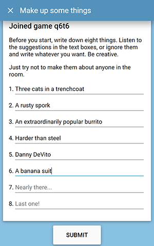 A player enters Things for game Q 6 T 6, including three cats in a trenchcoat, a rusty spork, an extraordinarily popular burrito, harder than steel, Danny DeVito, and a banana suit.