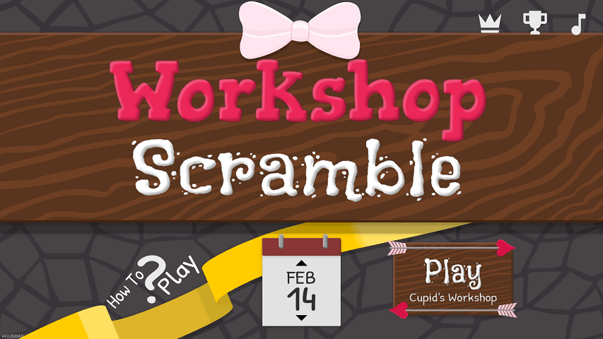 The Workshop Scramble title screen has a pink bow and heart arrows on the Cupid's Workshop button.  The calendar says February 14.
