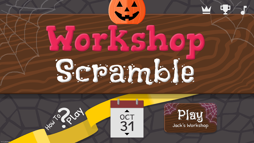 The Workshop Scramble title screen has a jack-o-lantern and spider webs on the Jack's Workshop button.  The calendar says October 31.