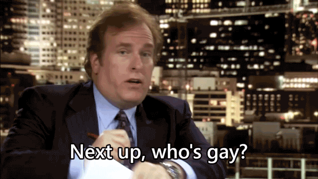 A newscaster says, Next up, who's gay?